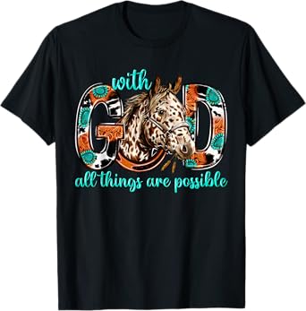 With God All Things Are Possible Horse Western Christian T-Shirt