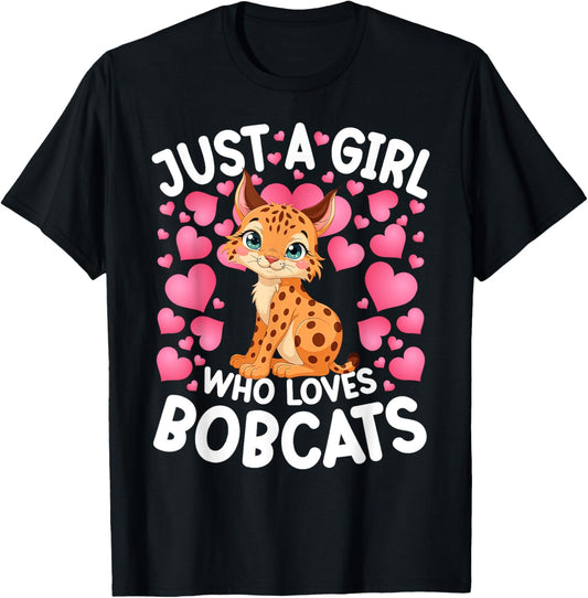 Just A Girl Who Loves Bobcats Women Girls Bobcat T-Shirt