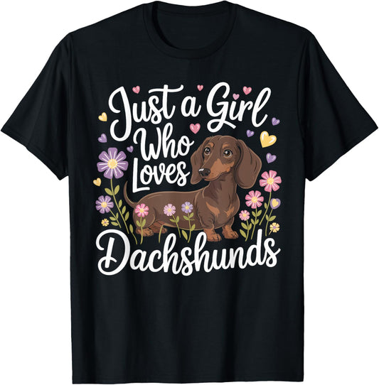 Just a Girl Who Loves Dachshunds Gifts for Dog Lovers Women T-Shirt