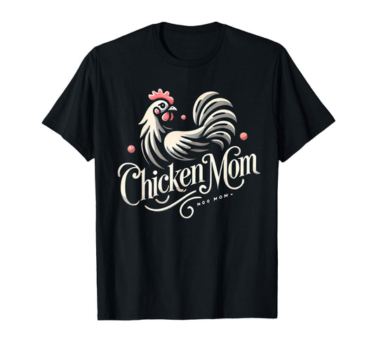 Chicken Mom Womens Chickens Chicken Farmer Chicken Lover T-Shirt