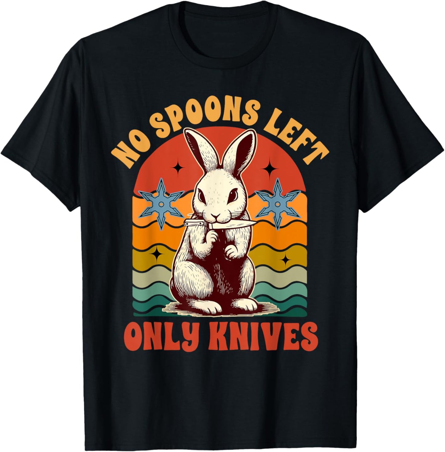 Spoonie Chronic Invisible Illness No Spoons Left Only Knives T-Shirt
