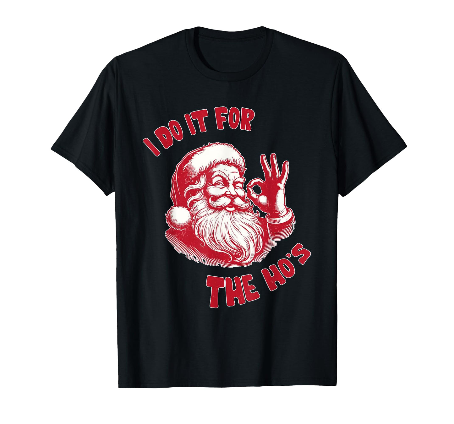 Funny Christmas Santa Claus I Do It For The Hos Cute Xmas T-Shirt