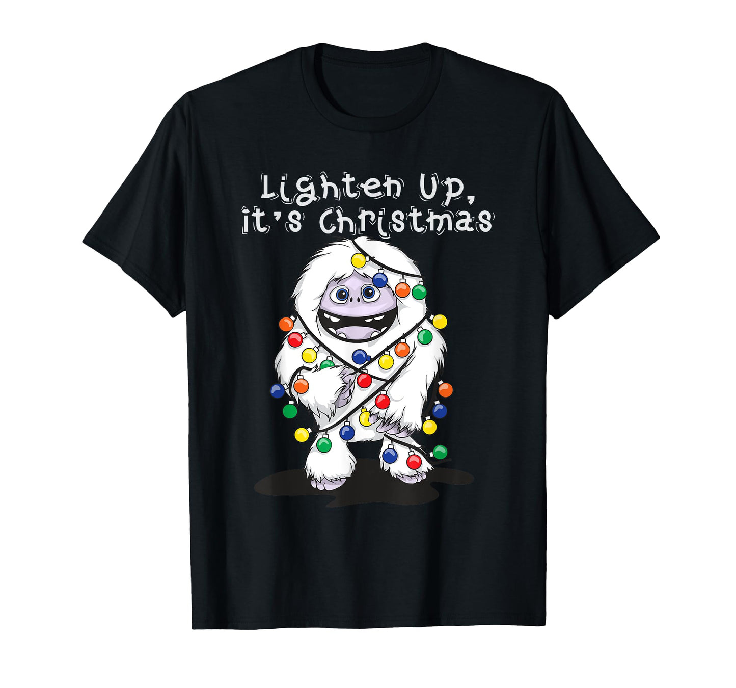 Lighten Up Its Christmas Yeti Abominable Snowman Bigfoot T-Shirt