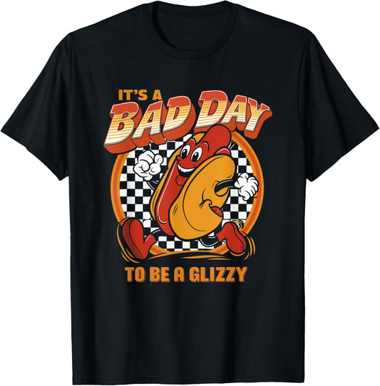 It’s A Bad Day To Be A Glizzy Funny 4Th Of July Hot-Dog T-Shirt