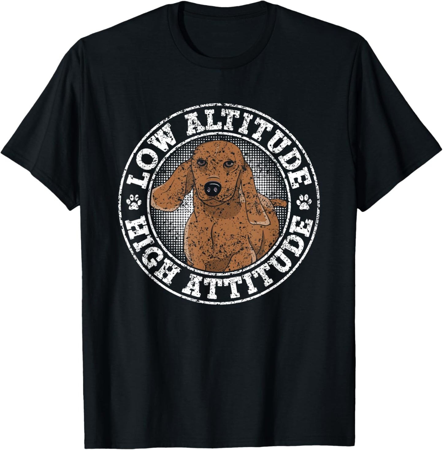 Low Altitude High Attitude Puppy Dachshunds Dog Dachshund T-Shirt