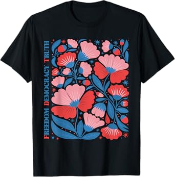 Boho Floral Freedom Democracy Truth Patriotic 4th Of July T-Shirt