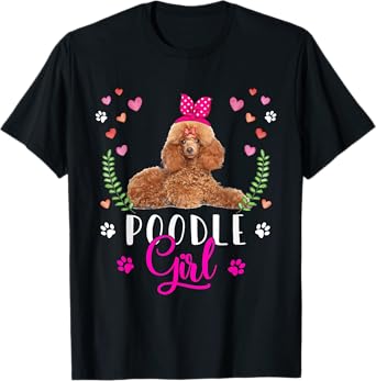 Poodle Girl Funny Mother's Day Women Puppy Dog Lover T-Shirt