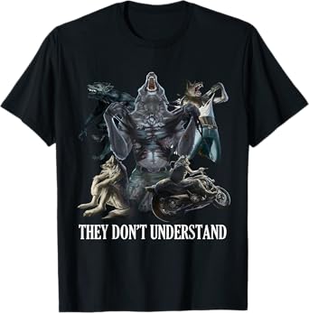 They Don’t Understand Alpha Wolf - Unhinged Sigma Wolf Meme T-Shirt
