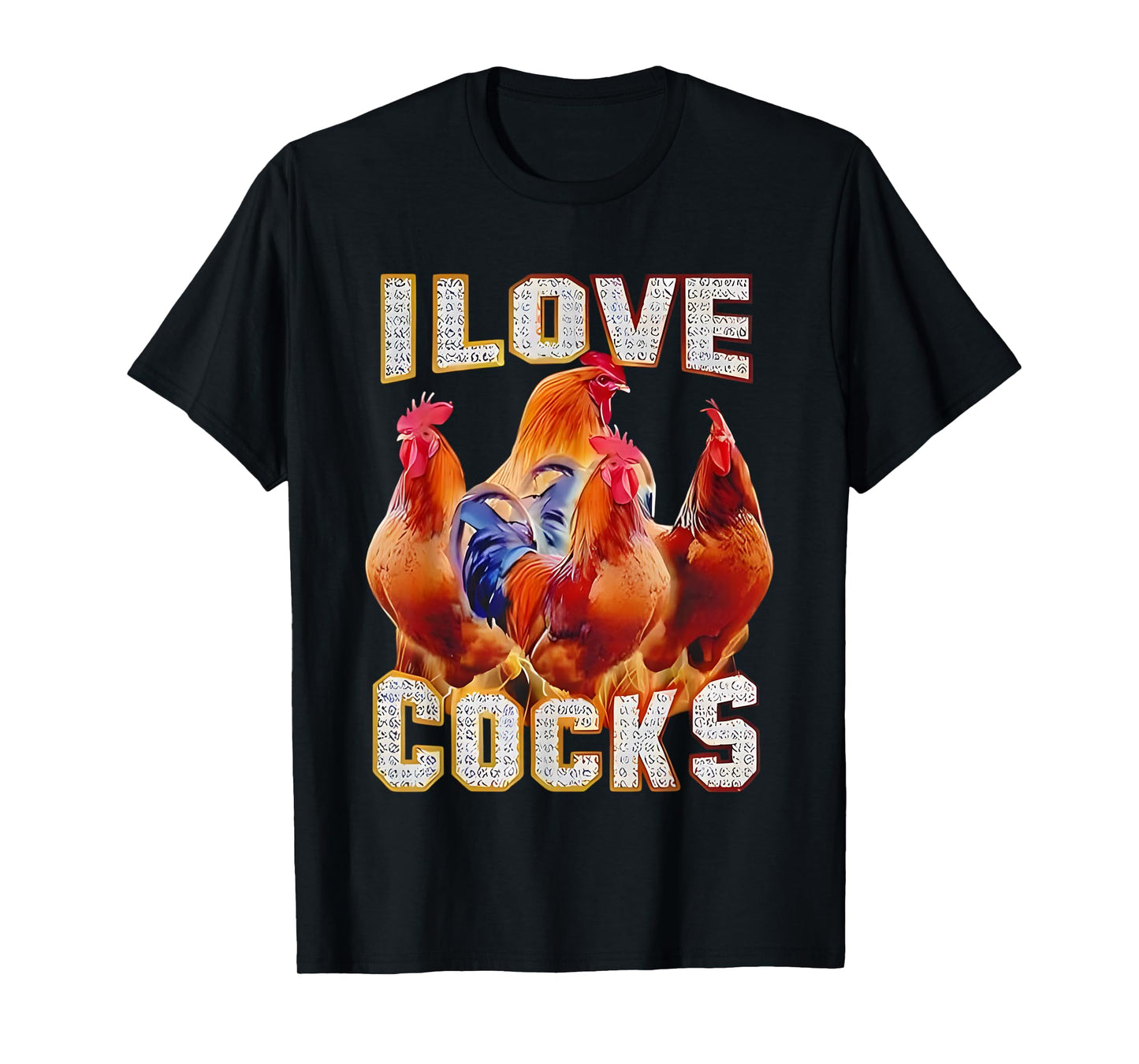 Chicken I Love Cocks T-Shirt