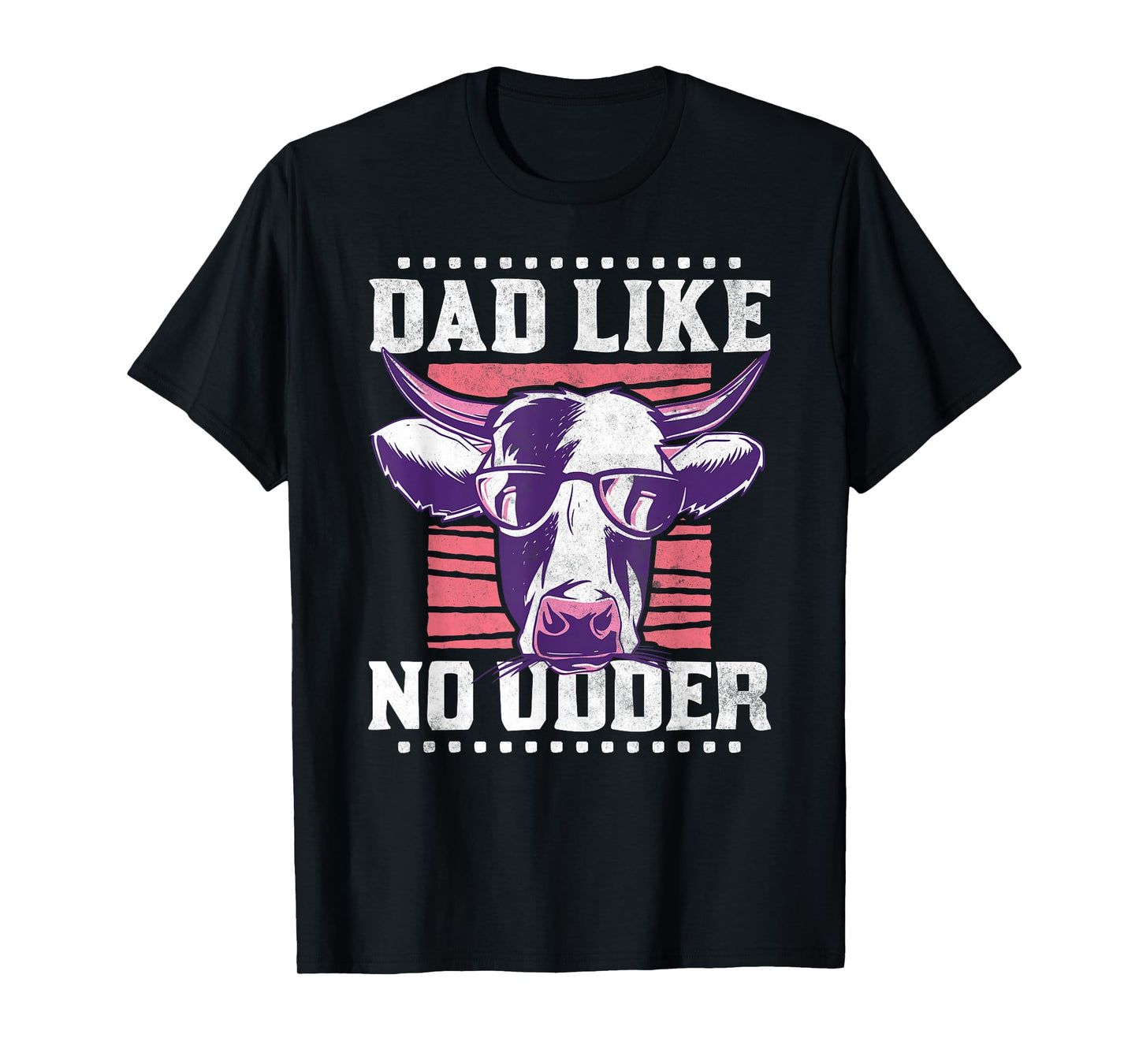 Dad like no udder, Father's Day Farmer T-Shirt