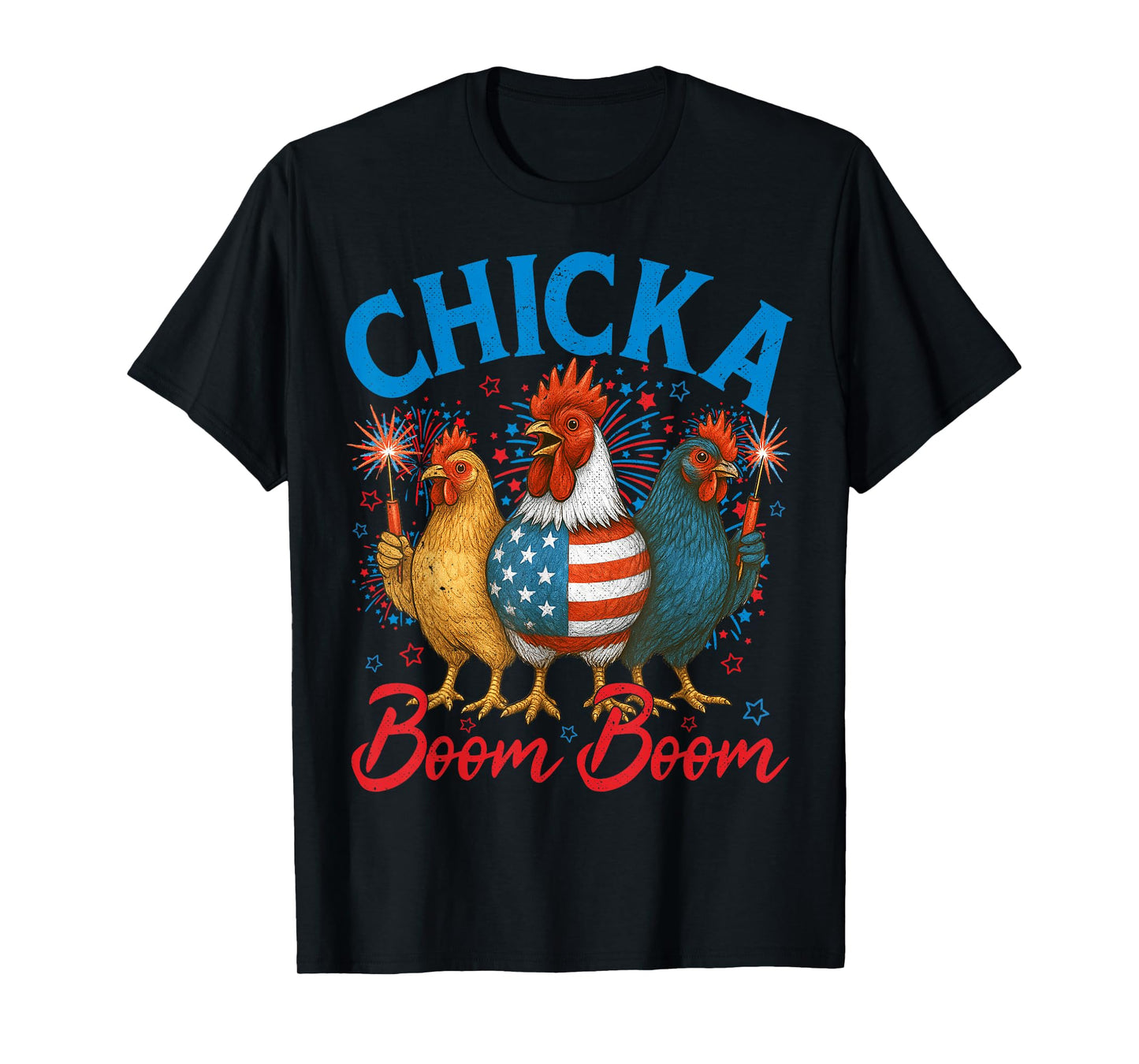 Chicka Boom Boom USA Patriotic Flag 4th Of July Men Women T-Shirt