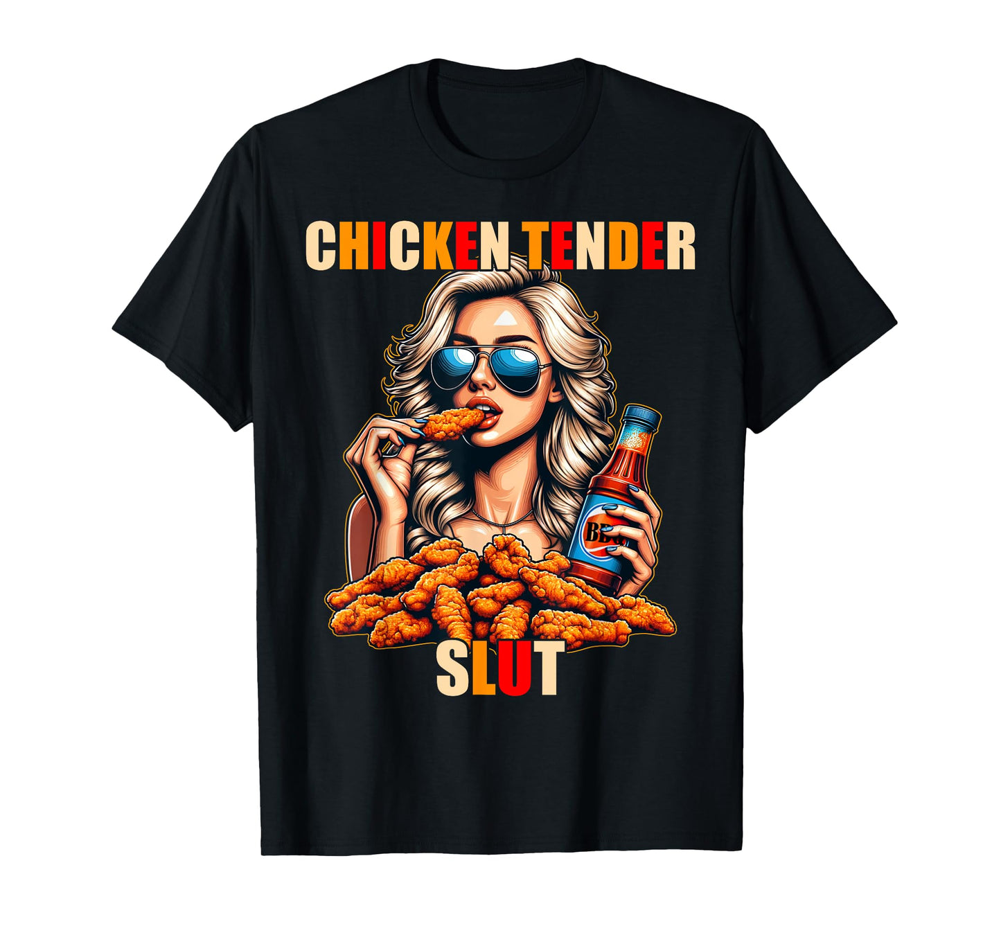 Chicken Tender Slut T-Shirt