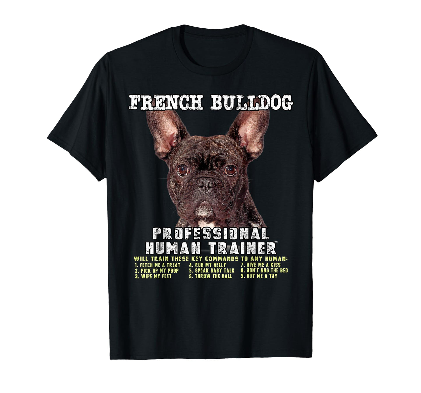 French Bulldog Frenchie Brindle Professional Human Trainer T-Shirt