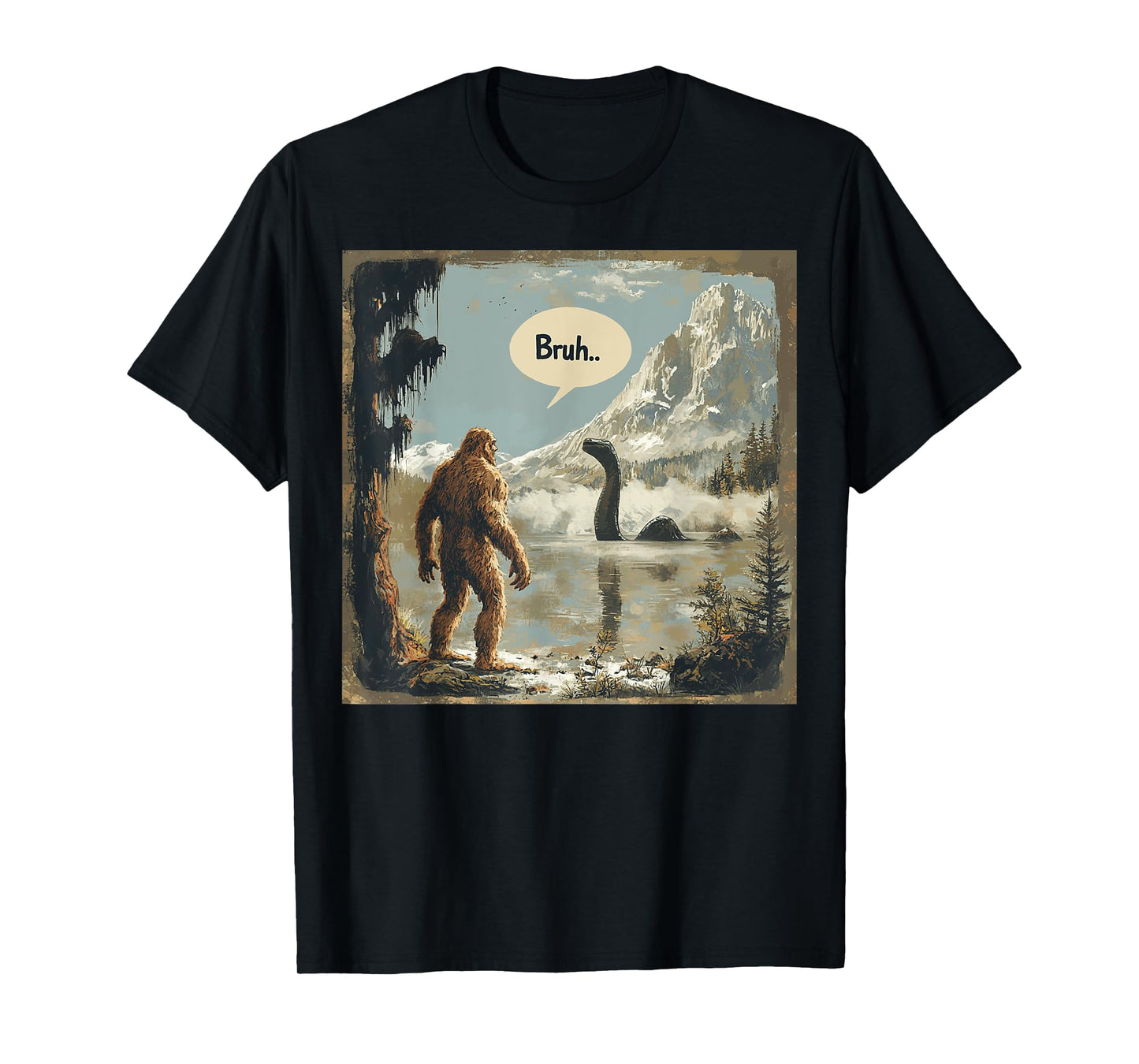 Funny Bigfoot Sasquatch Loch Ness Monster Introvert Bruh T-Shirt