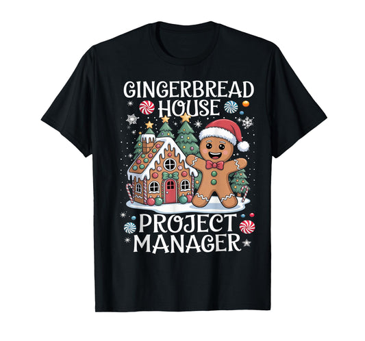 Gingerbread House Project Manager Decorating Baking Xmas T-Shirt
