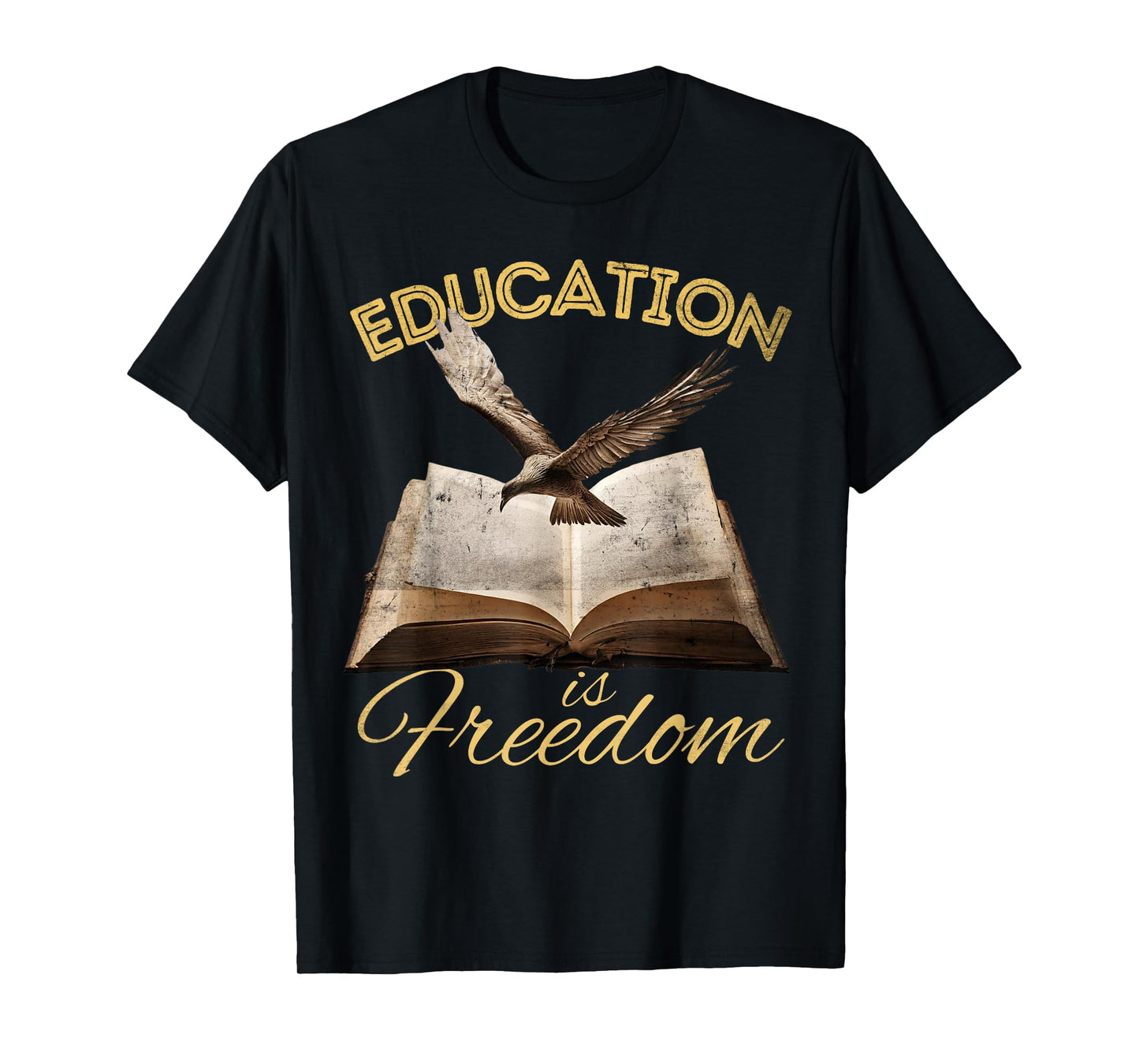 Education Is Freedom tshirt Bird Book Lover History Teacher T-Shirt