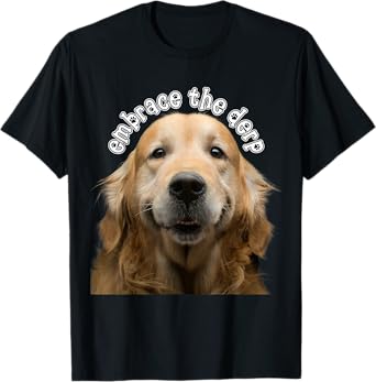 Embrace the Derp Derpy Dog Derpy Golden Retriever Funny Pet T-Shirt