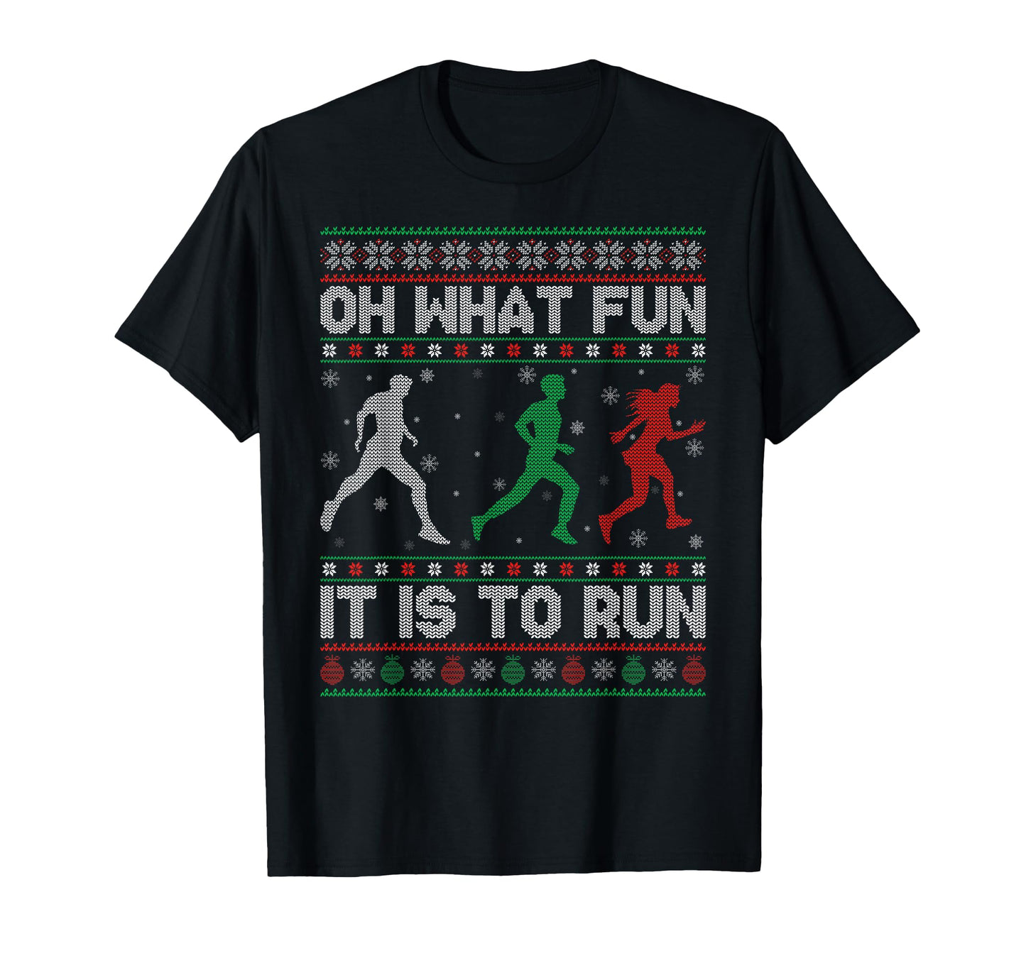Oh What Fun is It to Run Ugly Christmas Sweater Running Xmas T-Shirt