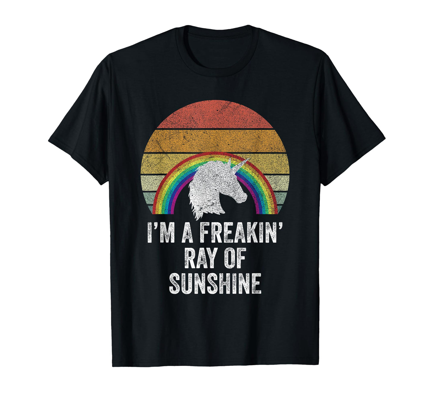 Retro I'm A Freakin' Ray Of Sunshine Funny Rainbow Unicorn T-Shirt for Men Women Girls Kids