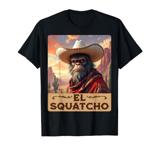 Guardian of the Desert: Bigfoot, Sasquatch, & El Squatcho T-Shirt