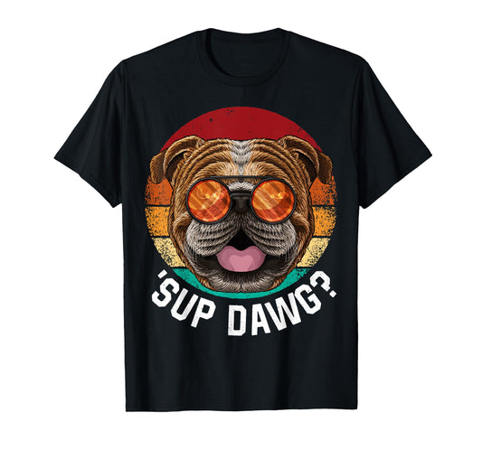 'Sup Dawg Bulldog Funny Dog Retro Vintage Puppy T-Shirt