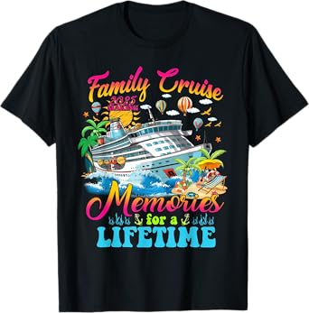 Family Cruise Making Memories For A Lifetime Summer Vacation T-Shirt