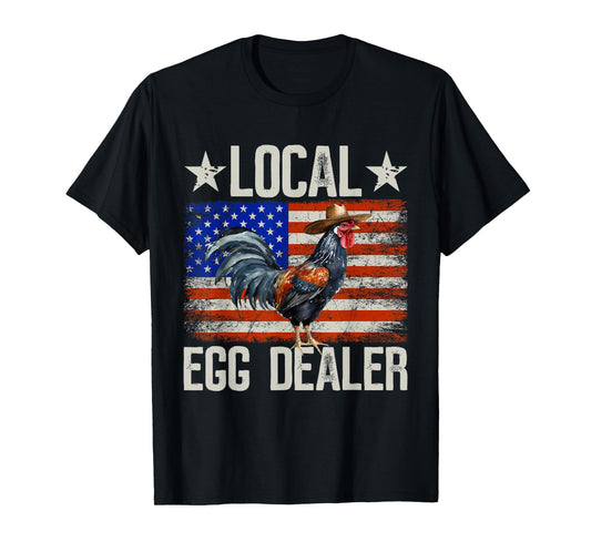 Local Egg Dealer Rooster Farmer Chicken T-Shirt