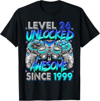 Level 26 Unlocked Awesome Since 1999 26th Birthday Gaming T-Shirt