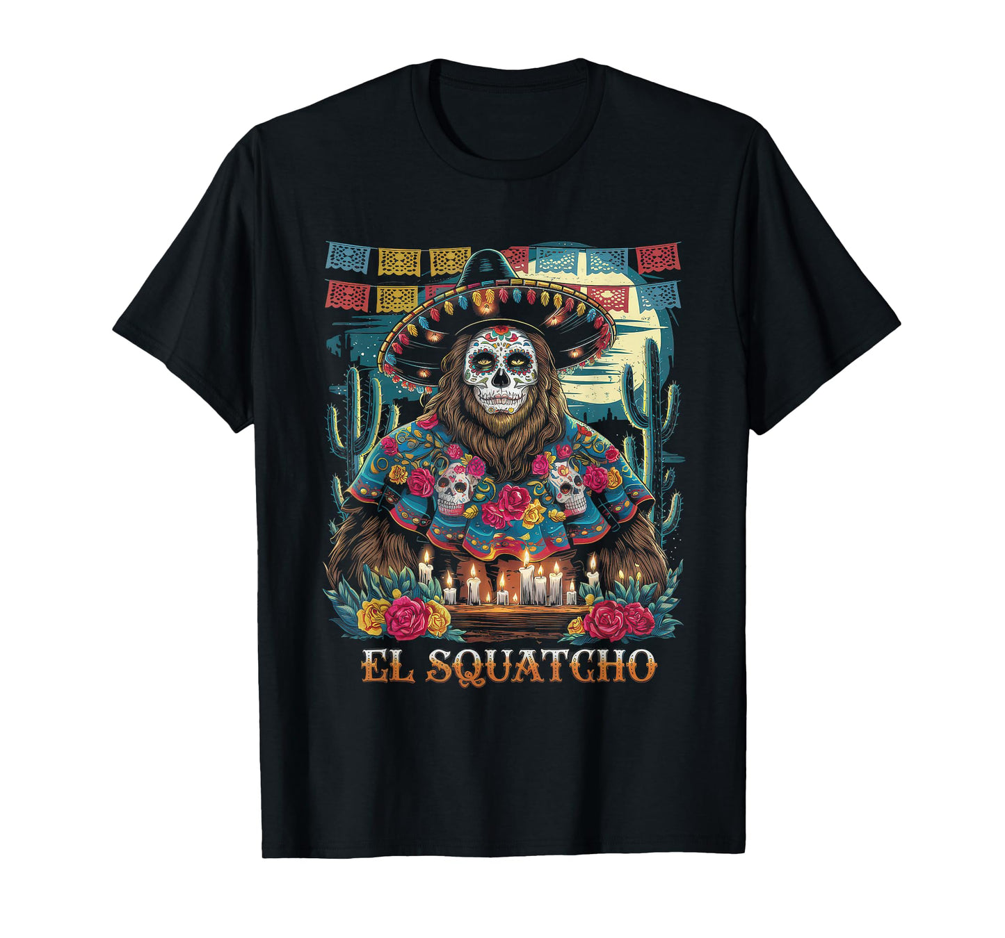 El Squatcho Tshirt Men Women Bigfoot Sasquatch Mexican T-Shirt