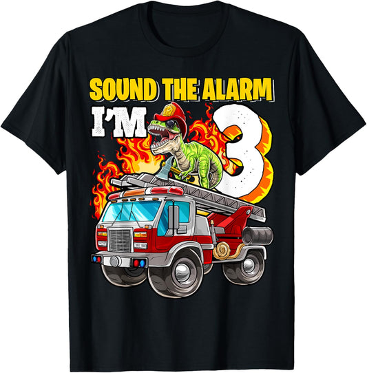 Sound the Alarm I'm 3 Dinosaur Firefighter 3rd Birthday Boys T-Shirt