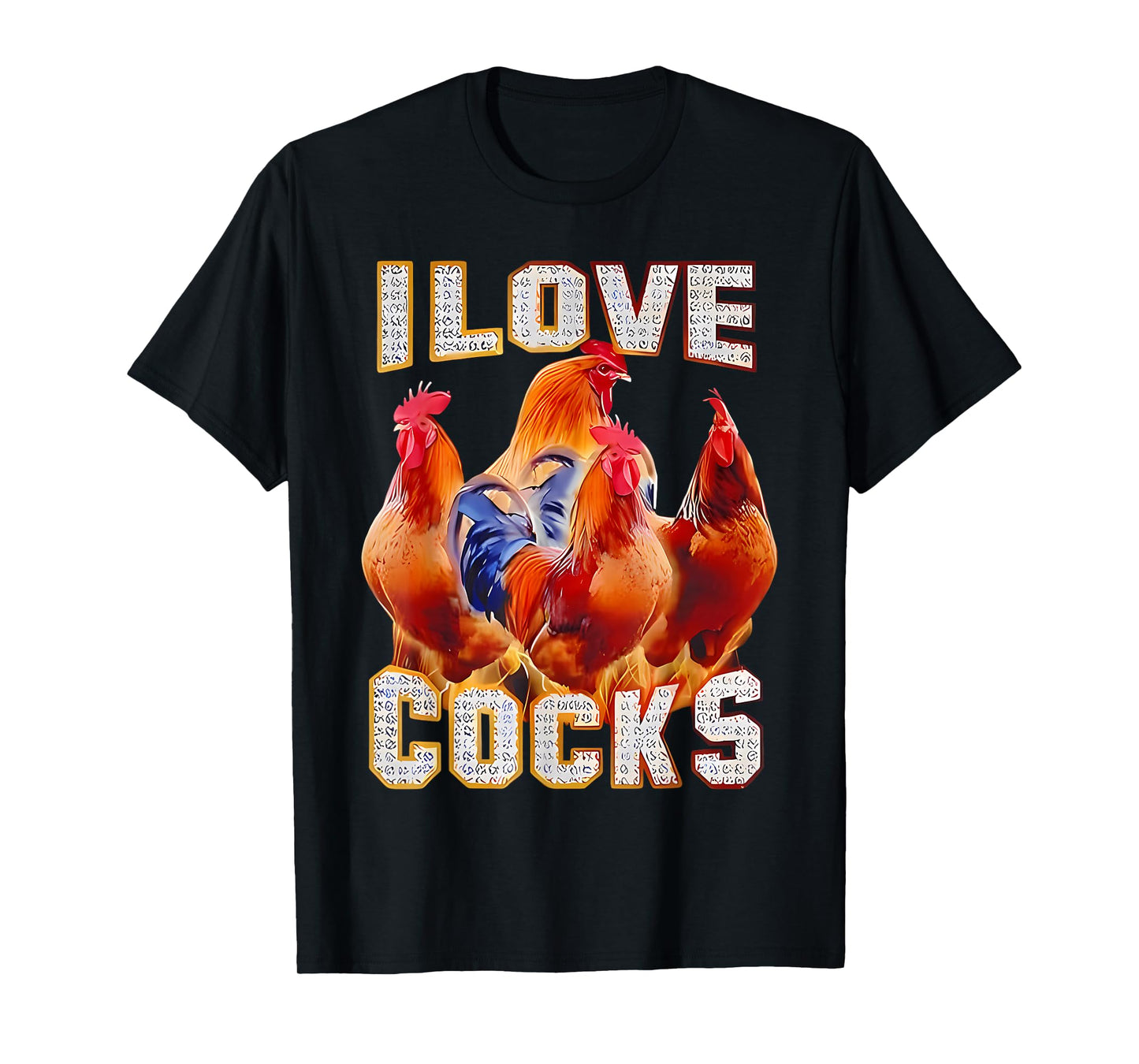 Chicken I Love Cocks T-Shirt