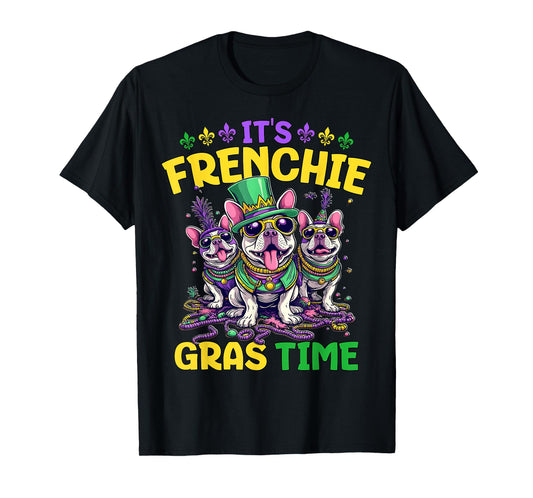 It's Mardi Gras French Bulldog Time Mardi Gras T-Shirt