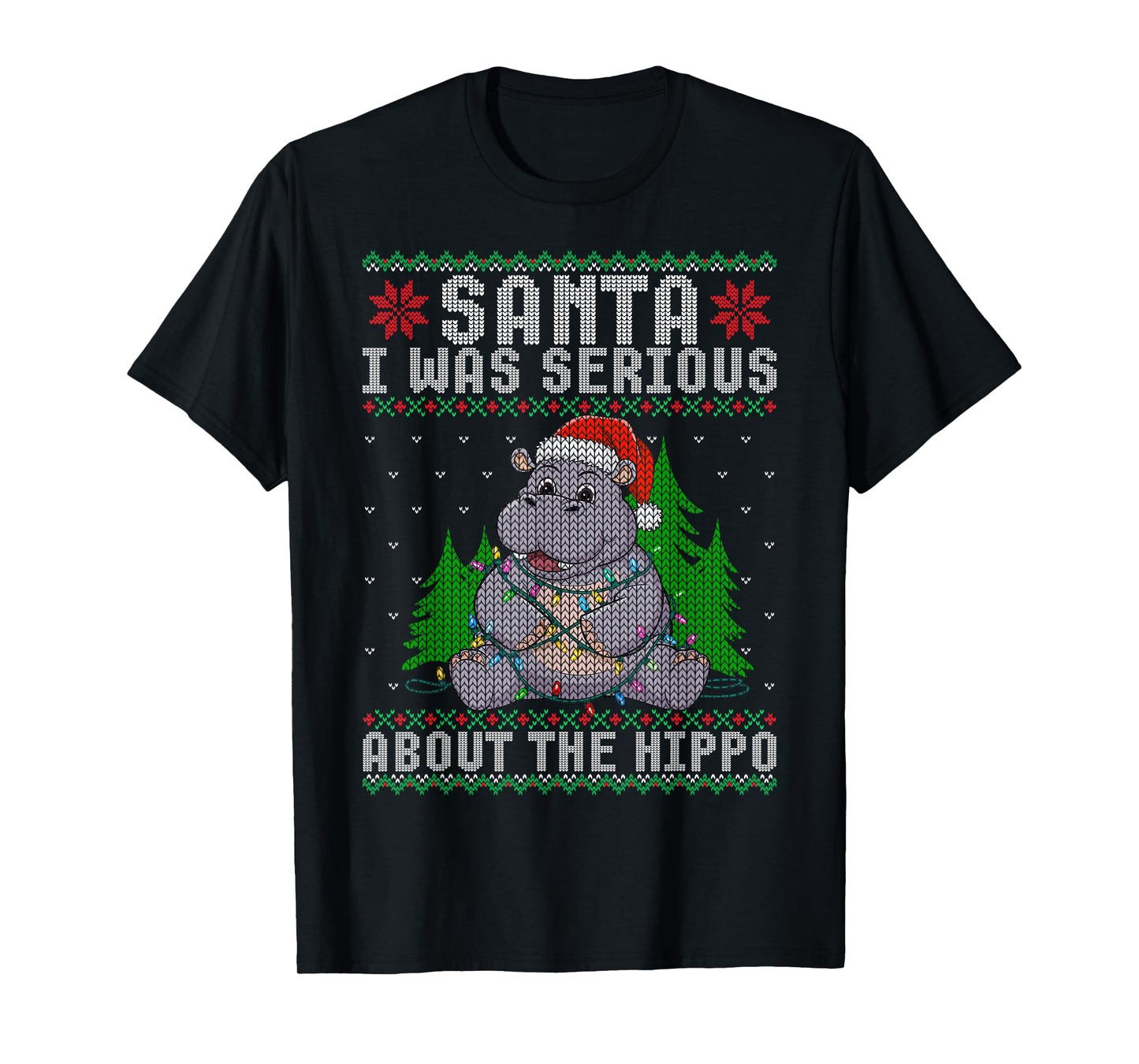 Santa I Was Serious About the Hippo Xmas Ugly Christmas T-Shirt