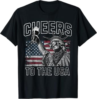 Cheers to the USA Statue of Liberty Holding Beer Patriotic Women Men T-Shirt