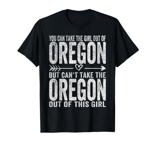 Girl Out Of Oregon Hometown Home Oregon T-Shirt