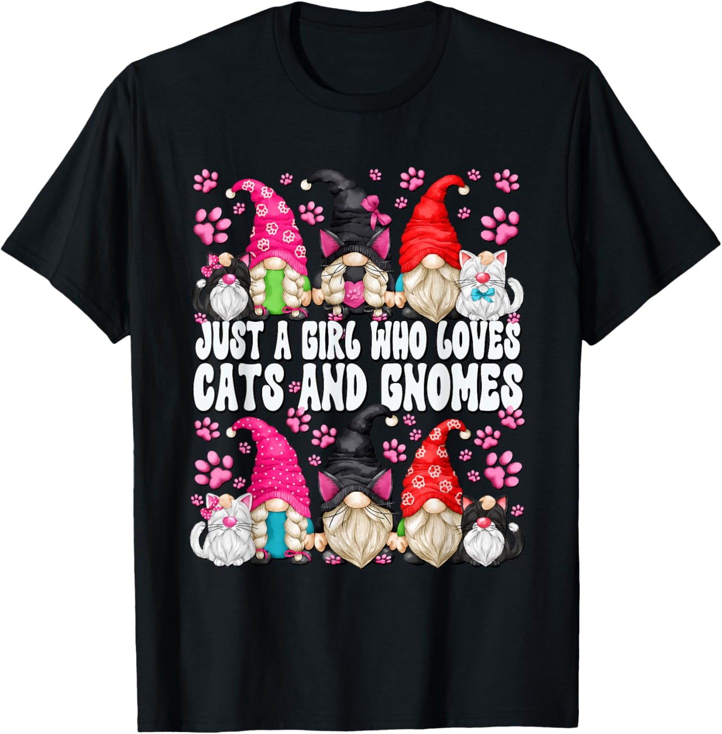 Just A Girl Who Loves Cats And Gnomes For Women Funny Saying T-Shirt