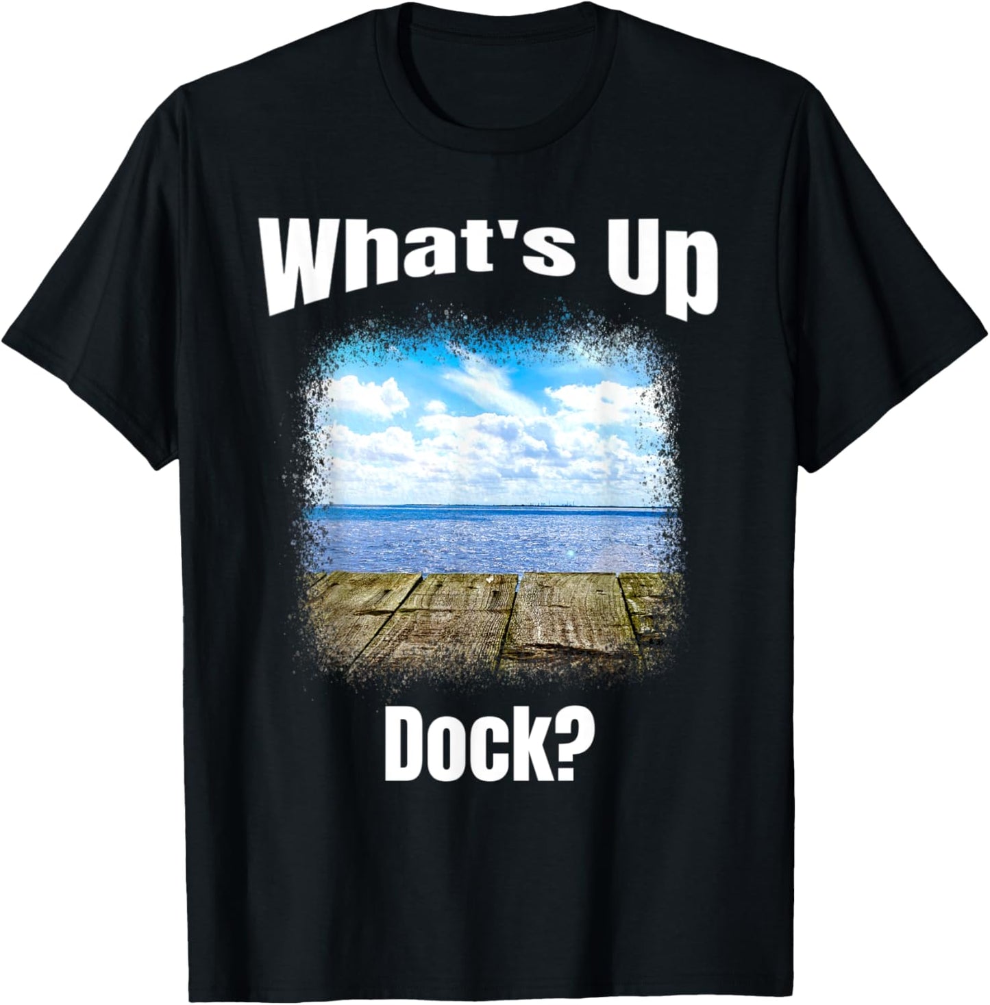 Funny What's Up Dock? Lake, Ocean, Cartoon Humor T-Shirt