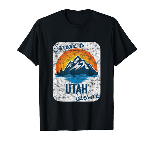 Someone In Utah Loves Me T-Shirt