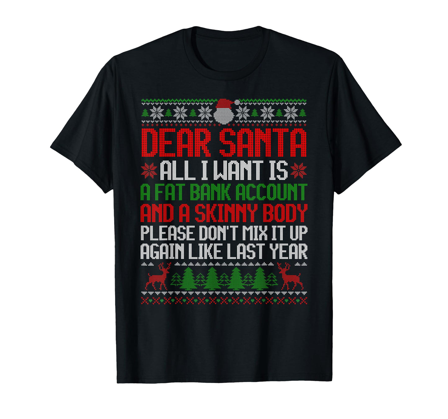 Dear Santa Ugly Christmas Sweater Funny Xmas Adult Men Women T-Shirt