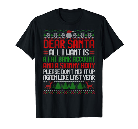 Dear Santa Ugly Christmas Sweater Funny Xmas Adult Men Women T-Shirt