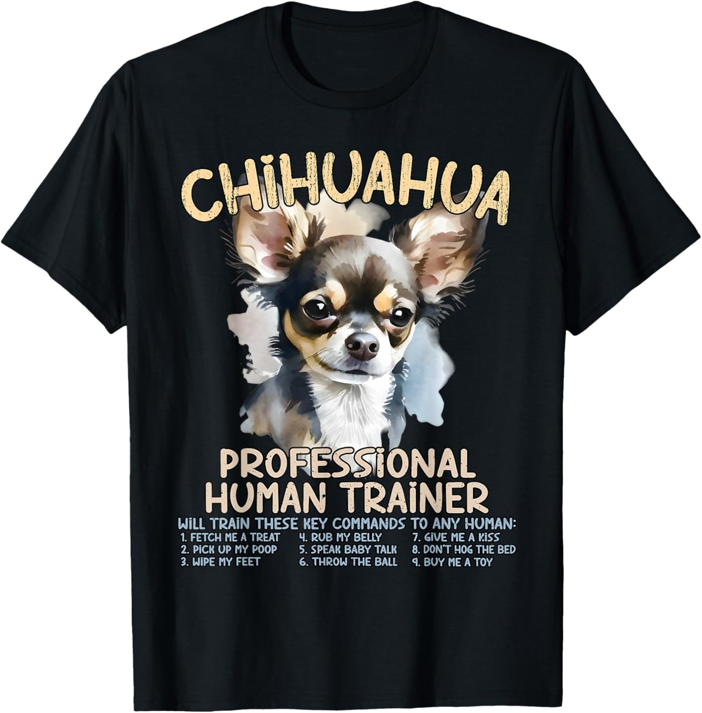 Chihuahua Professional Human Trainer Funny Chihuahuas Pets T-Shirt