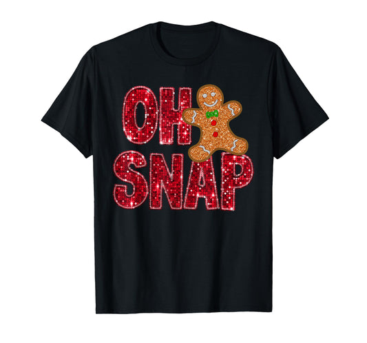 Oh Snap Gingerbread Xmas Santa Christmas Pajamas Holiday T-Shirt