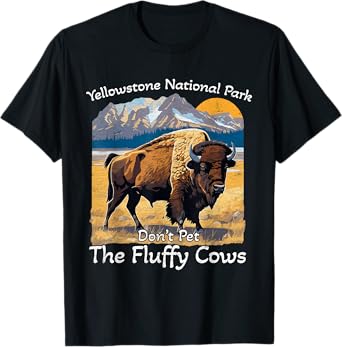 Do Not Pet The Fluffy Cows Yellowstone National Park Vintage T-Shirt