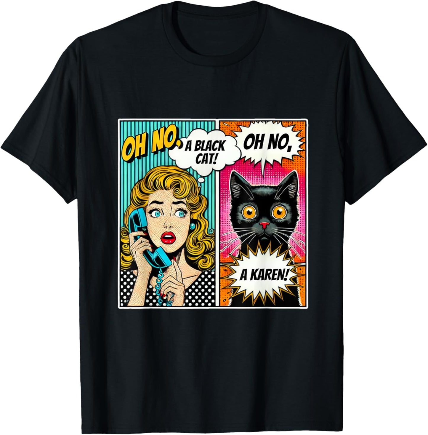 Oh No a Black Cat & Karen Funny Comic Cat Lovers Tee Design T-Shirt