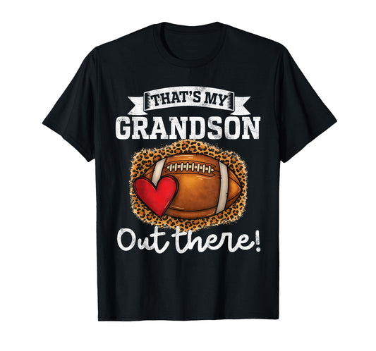 That's My Grandson Out There Funny Football Grandpa Grandma T-Shirt