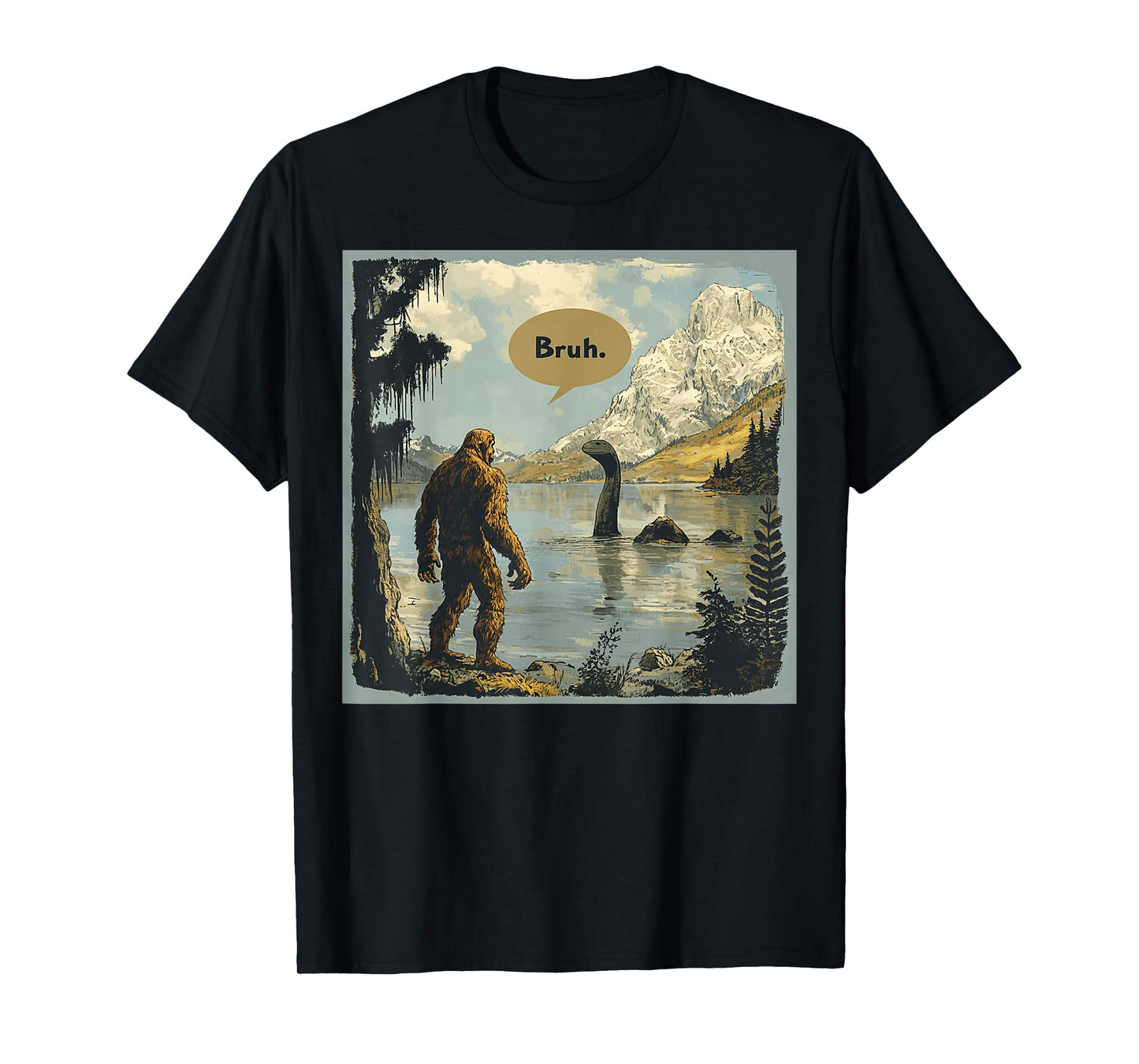 Funny Bigfoot Sasquatch Loch Ness Monster Introvert Bruh T-Shirt