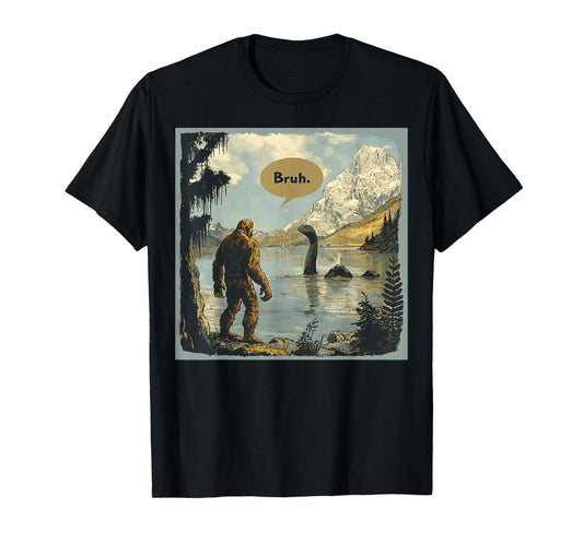 Funny Bigfoot Sasquatch Loch Ness Monster Introvert Bruh T-Shirt