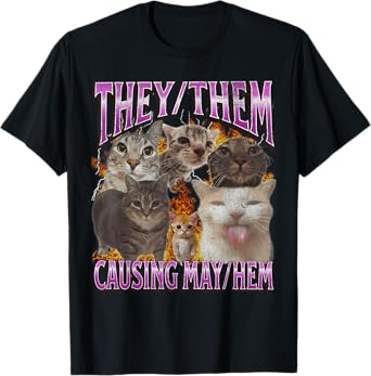 They Them Causing Mayhem Funny Cat Meme Bootleg Graphic T-Shirt