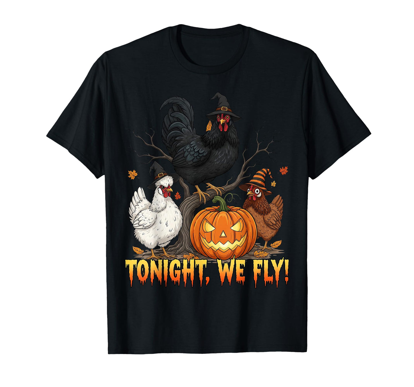Tonight We Fly Chicken Witch Funny Poultry Halloween Vibes T-Shirt