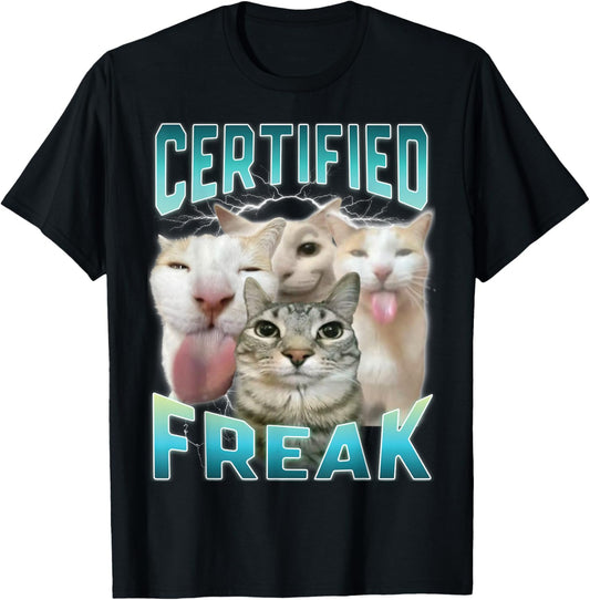 Certified Freak Funny Cat Meme Cursed Silly Staring Cat T-Shirt